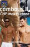 [Straight Guys 10] • Camboys II · CHP Makes Three